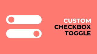 Custom checkbox toggle with only HTML & CSS