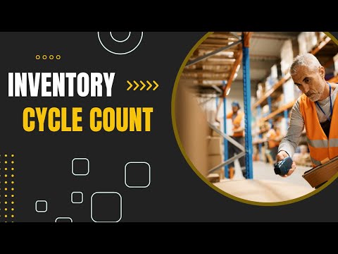 Inventory Cycle Count: Warehouse Best Practices for Enhanced Efficiency