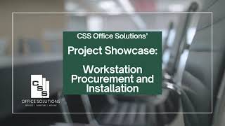 CSS Office Solutions: Project Showcase - Workstation Installation