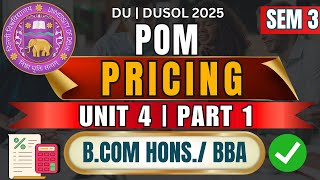 Principles of Marketing Unit 4 Part 1 | Pricing Decisions & Strategies | BCom Semester 3 DU SOL 2025
