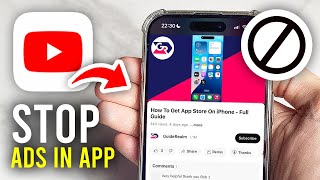 How To Stop Ads In YouTube App - Full Guide