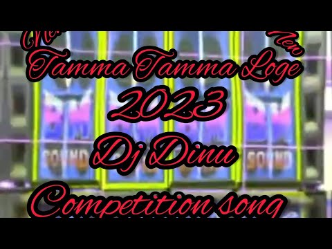 Tamma Tamma Loge Dj Dinu New competition Song
