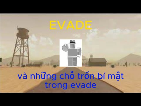 Evade và những chỗ trốn bí ẩn p1 | OnlyHiếuEvade