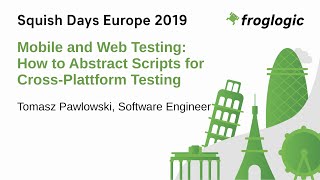 How to Abstract Scripts for Cross-Platform Testing | Squish Days 2019 | Squish GUI Tester