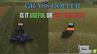 Grass Roller: Useful or Useless in FS25? Full Test & Results