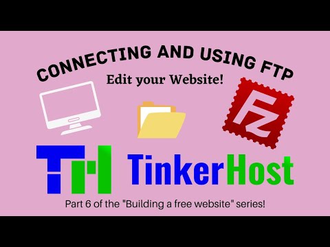 Using FileZilla Desktop FTP Software with TinkerHost - The Free Hosting Provider [Official Video]
