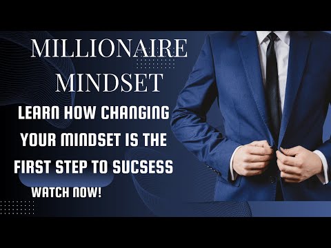Millionaire Mindset  PT 1 The Transformation