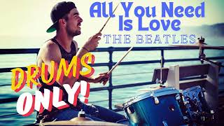 All You Need Is Love (Drums)  - The Beatles | #Allyouneedislove #thebeatles #drums