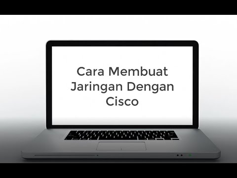Cara Menggunakan Cisco Untuk Membuat Pola Jaringan
