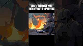 "POV: Still Waiting for BloxFruits Update 24 ⏳💀" #BloxFruits #roblox #update24 #gaming