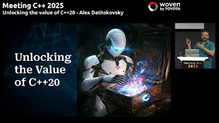 Unlocking the value of C++20 - Alex Dathskovsky - Meeting C++ 2025