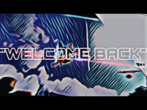 🔥👹"WELCOME BACK"🔥👹
