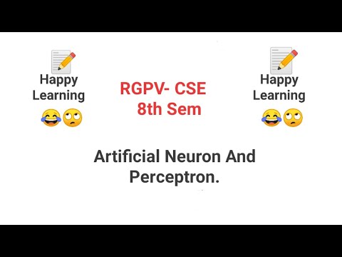 Artificial Neuron and Perceptron.