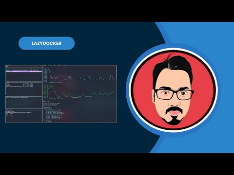 LazyDocker: Boost Your Docker Workflow