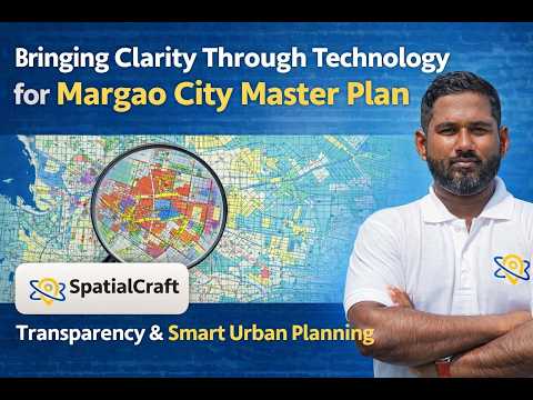 Spatialcraft -Bringing Clarity Through Technology for Margao City Master Plan
