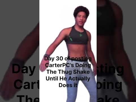 @actuallycarterpcs  it's been a month now. That's a lot of time for you to record the thug shake!