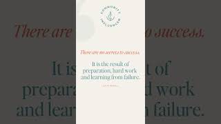 There are no secrets to success. It is the result of preparation hard work and learning from failure