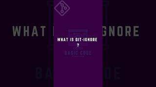 Git ignore Explanation for beginner . | git #github #gittutorial #gitbasics #basiccode