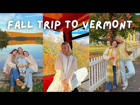 VERMONT VLOG | traveling, bestie time, cozy vibes!