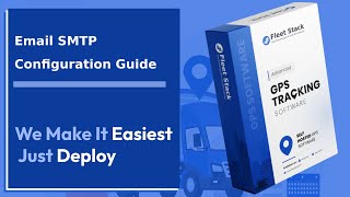 Fleet Stack Email SMTP Configuration Guide - Seamless Email Integration for Fleet Management