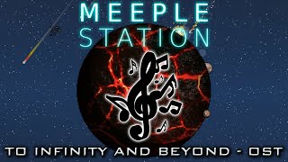 Meeple Station "To Infinity and Beyond" OST!