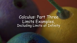 Calculus: Limit Examples, including Limits at Infinity