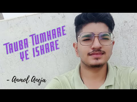 TAUBA TUMHARE YE ISHARE | Chalte Chalte | ANMOL ANEJA|| UNPLUGGED