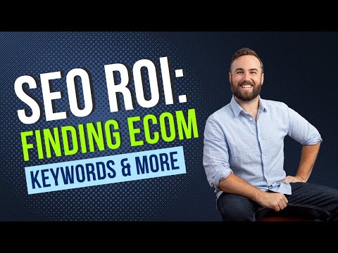 Is this Ecom Keyword Right for You? Understanding if SEO will bring ROI