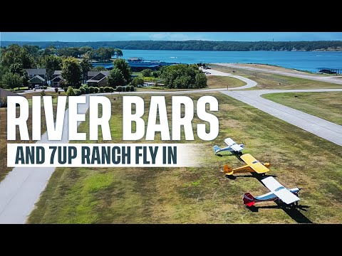 River Bars & 7UP Ranch Fly-In | Neosho River & Grand Lake Adventure (Part 2)