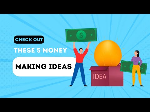 Looking for Ways to Earn Money Effortlessly? Try These 5 Ideas