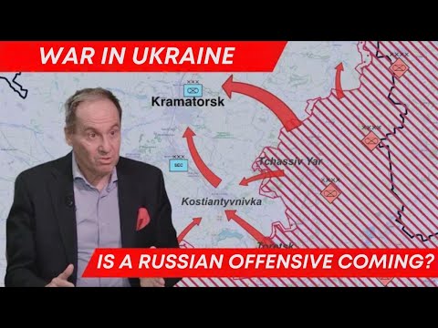 Is Russia Planning a Final Summer Offensive? Analysis with General (2S) Richoux