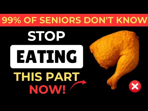 SENIORS, Eating This Chicken Part Is Making Your Legs Cramp More!