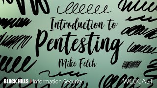 BHIS | Introduction to Pentesting with Mike Felch | 1 Hour