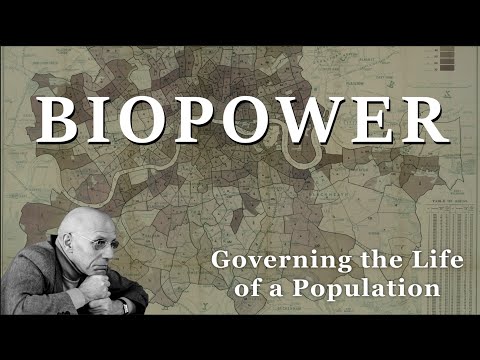 Biopolitics (Foucault on Power Part 3)