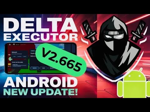 UPDATED! Delta Executor Mobile V2.665 for Roblox on Android | Best Roblox Executor for Android