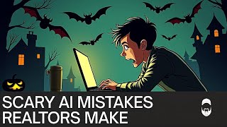 5 SCARY AI Mistakes Realtors Make (and How to Avoid Them)