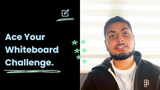 Ace The Design Whiteboard Challenge! | Easy Guide + Walkthrough