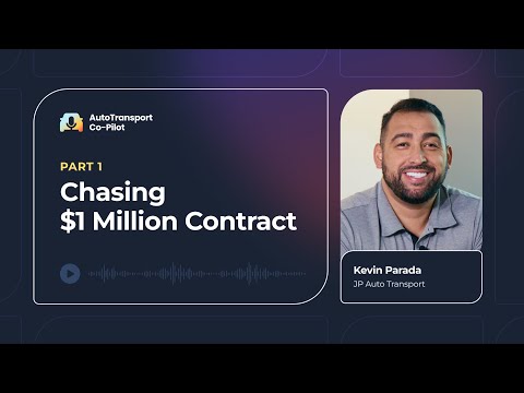 Chasing $1 million contract with Kevin Parada, President of JP Auto Transport