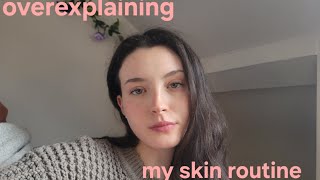 Overexplaining my skin care routine asmr