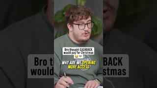 Bro Thought Cashback Would Pay for Christmas
