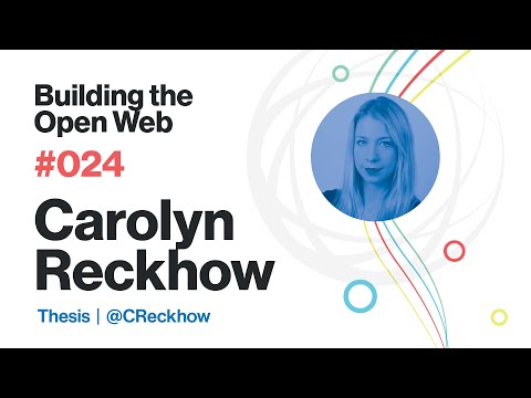 Bringing More Users and Developers Into the Crypto Space w/ Carolyn Reckhow | Building the Open Web