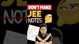 Don’t Make This NOTES Mistake for JEE 2026! ❌ #shorts 3jee2026 #jeemains #jeeprep #jeeexam #jeeexam