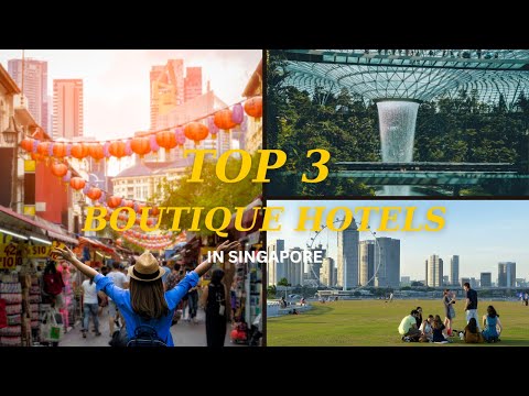 Top 3 Boutique Hotels in Singapore You Must Experience!