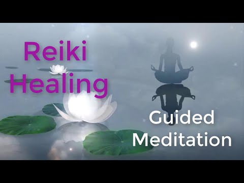 Reiki and Guided Meditation for Relaxation and Healing