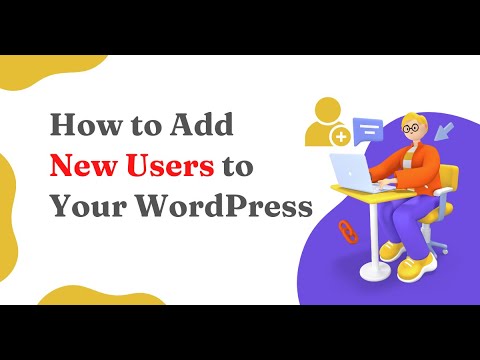 How to Add New Users To Your WordPress Website