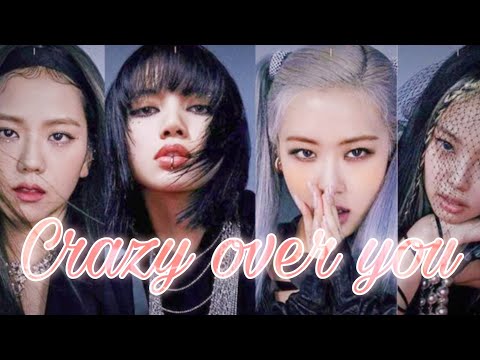 CRAZY OVER YOU ◉ BLACKPINK ◉  EDIT FMV