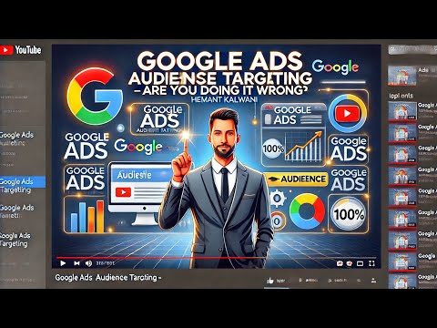 Google Ads Audience Targeting & Remarketing Strategies (In Hindi): The Ultimate Guide for 2025