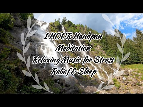 1 HOUR Handpan Meditation - Relaxing Music for Stress Relief & Sleep #handpanmeditation #meditation