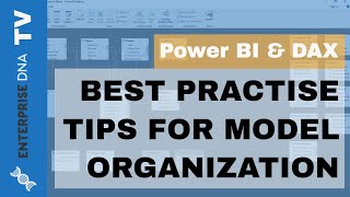 Best Practice Tips For Organizing Your Power BI Models