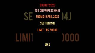 Union Budget 2025 Changes in Tds on Professional Limit Section 194J #section94j #changes #tds #viral